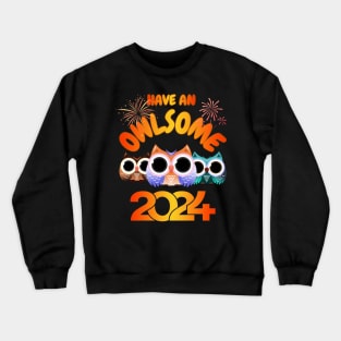 Have An Owlsome New Year 2024 Crewneck Sweatshirt